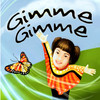 Gimme Gimme - A "Green in Theme" story of the planet our children want from us