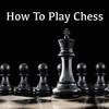 How To Play Chess: Beginner To Master