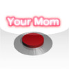 Your Mom's Red Button Lite (IP)
