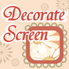 Decorate Screen R