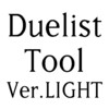 Duelist Tool Ver.LIGHT