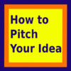 How To Pitch Your Idea