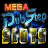 Mega Dubstep Slots