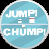 Jump! Chump!