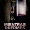 MIENTRAS DUERMES HD