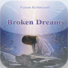 Broken Dreams by Fatan Kelmendi