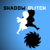 Shadow Glitch