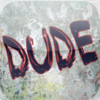 Dude Deluxe