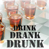 Drink Drank Drunk Games