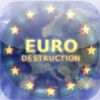Euro Destruction