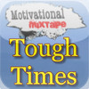 Tough Times Motivation Audios