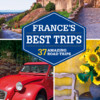Lonely Planet France's Best Trips - Official Travel Guide, Inkling Interactive Edition