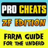 Pro Cheats ZF - Ultimate Farm Guide for the Undead