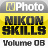 Nikon Skills: Camera Video Training Volume 6