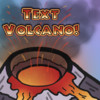 Text Volcano!