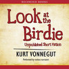 Look at the Birdie (Audiobook)