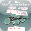 Five-Deuce Poker Tournament Timer