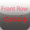 Front Row Gossip