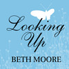 Looking Up Devotional Journal by Beth Moore