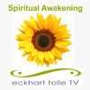 Eckhart Tolle TV  "Spiritual Awakening"
