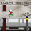 Always Surfing!