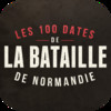 100 Dates Bataille de Normandie