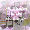 My Photo with my music