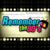 Remember The 80's