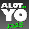 A Lot Of Yo Jokes 18+
