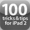 100 Tricks & Tips for iPad 2