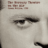 The Mercury Theatre on the Air, 1938 - Orson Welles (PRO)