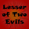 Lesser of Two Evils