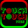 Touch Touch Free