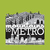 Mountains to Metro