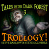 Dark Forest - Trollogy!