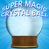Super Magic Crystal Ball