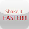 Shake it fast!