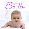The Ultimate Dream Birth App-Pre and Post Birth...