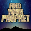 Find Your Prophet