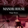 Manor House (by Paige Rense)