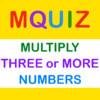 MQuiz Multiply Three or More Numbers - Mental Math Quiz
