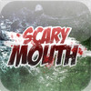 Scary Mouth