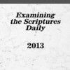 EXAMINING THE SCRIPTURES DAILY.