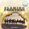 Flaming Frontiers - Episode 1 'The River Runs Red' - Films4Phones