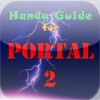 Handy Guide : Portal 2