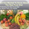 All You Want To Know About Raw Foods Diet
