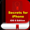 Amazing Secrets for iPhone - Tips & Tricks for iOS 6