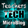 Teacher Tech micro blogging for education and students in the classroom