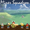 Miner Squadron