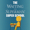 Super School Presented By WAITING FOR SUPERMAN